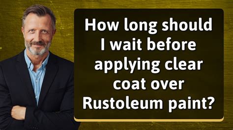 how long should you wait to clear coat after painting